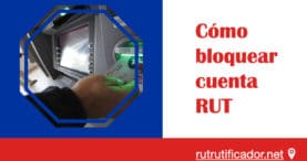 Como bloquear la cuenta rut
