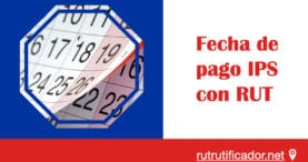 Fecha de pago IPS con RUT