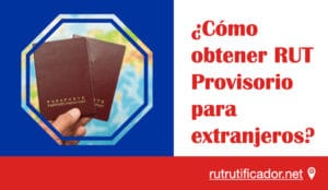 Obtener RUT Provisorio para extranjeros