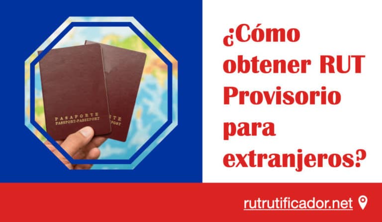 ¿Cómo obtener RUT Provisorio para extranjeros? 2026