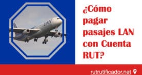 como pagar pasajes LAN con Cuenta RUT