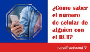 como saber el numero de celular de alguien con el RUT