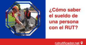 como saber el sueldo de una persona con el RUT
