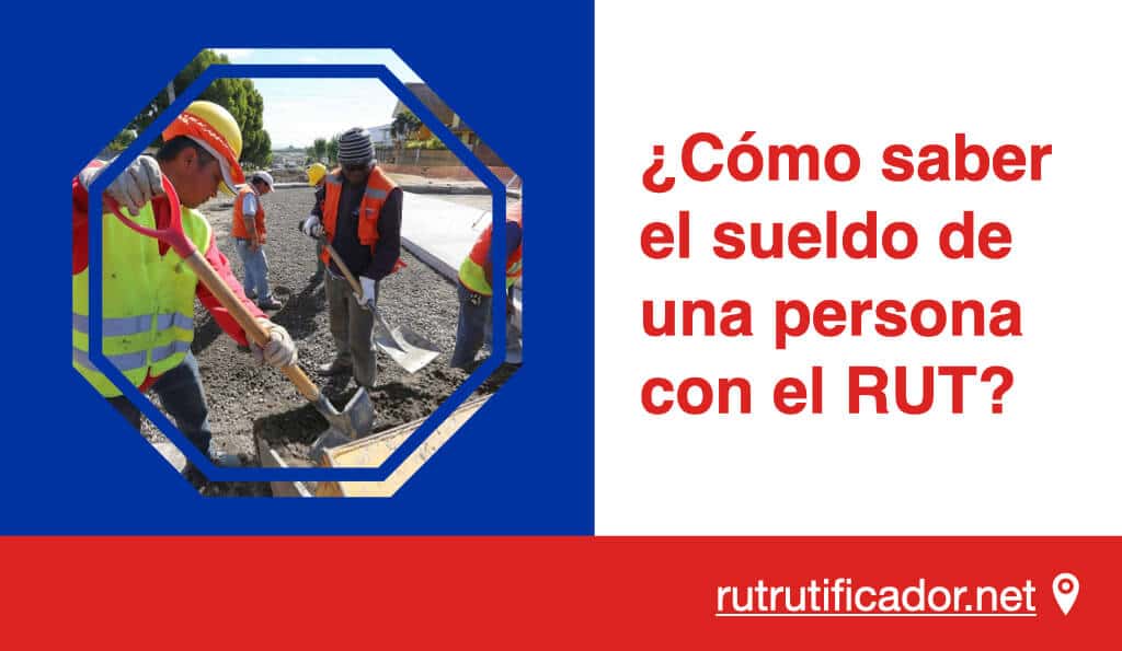 como saber el sueldo de una persona con el RUT