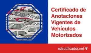 Certificado de Anotaciones Vigentes de Vehículos Motorizados