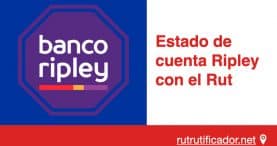 Estado de cuenta Ripley con el Rut
