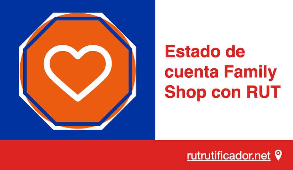 Estado de cuenta Family Shop con RUT