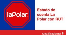 Estado de cuenta La Polar con RUT