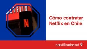 Como contratar Netflix en Chile- Precios, planes y dispositivos disponibles