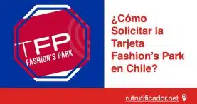 como Solicitar la Tarjeta Fashions Park en Chile